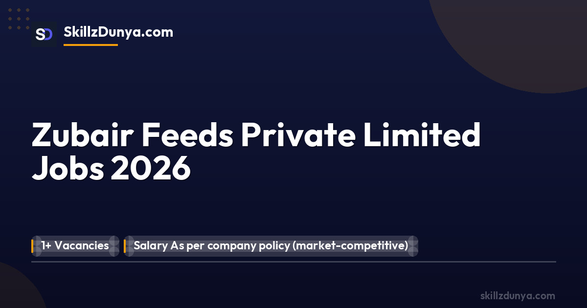 Official Department — Zubair Feeds Private Limited Jobs 2026 Pakistan 2026