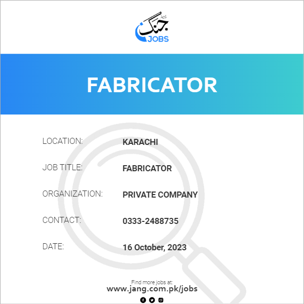 Private Company — Private Company Karachi Jobs 2026 — Fabricator Pakistan 2026